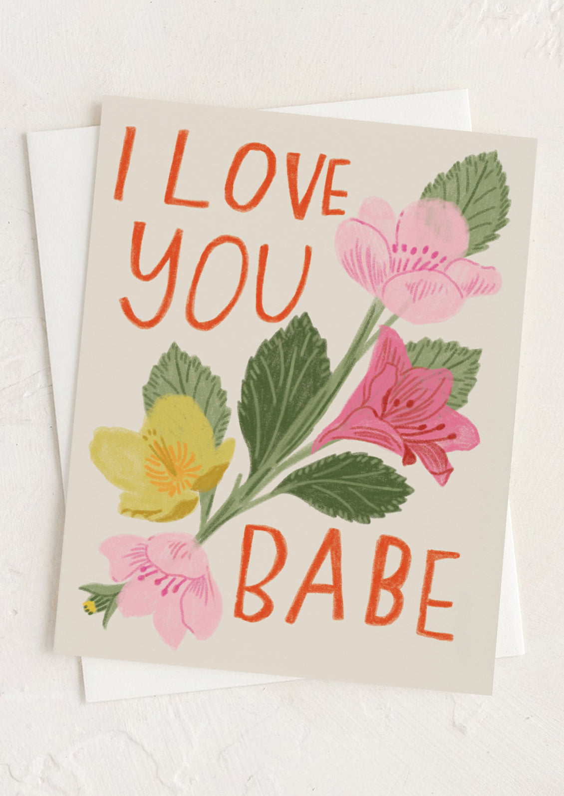Greeting card with floral design and 'I love you babe' text on a white background