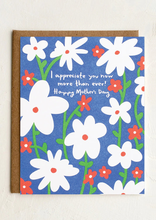 A flower print card reading "I appreciate you now more than ever! Happy Mother's Day".