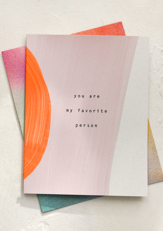 An abstact painted card with text reading "You are my favorite person".