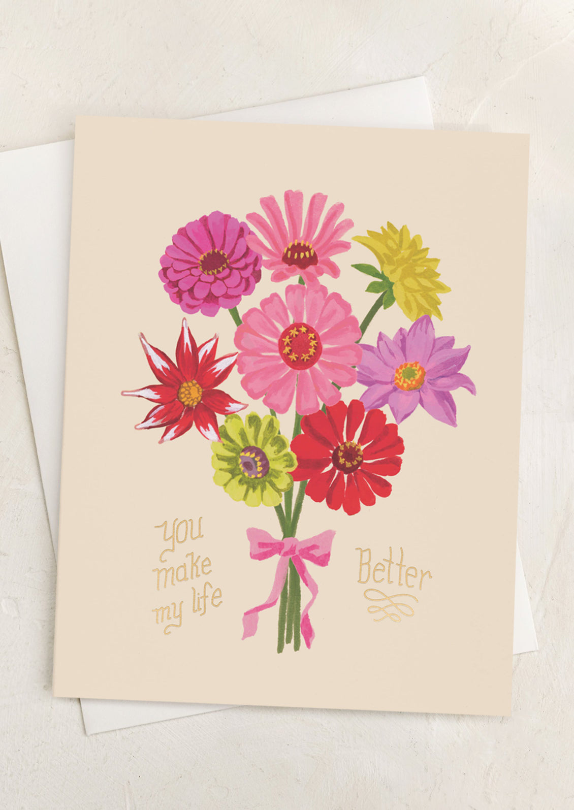 A card with illustration of flower bouquet, text reads "You make my life better".