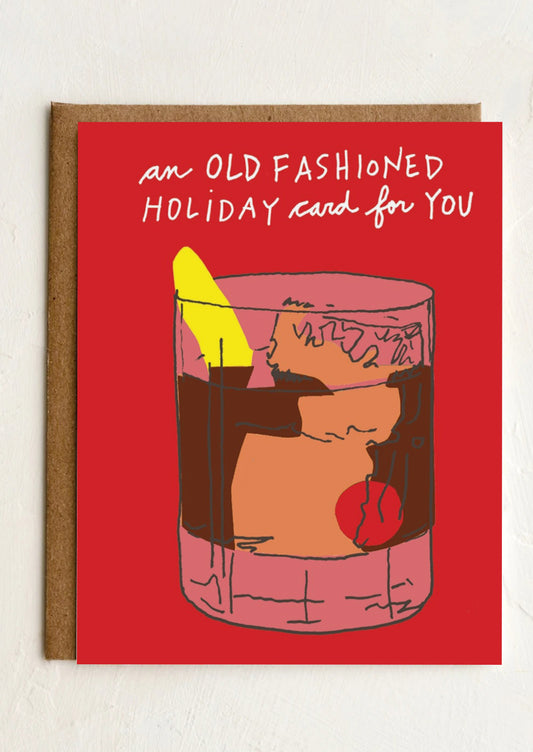 A card with illustration of old fashion drink, text reads An Old Fashioned Holiday Card For You.