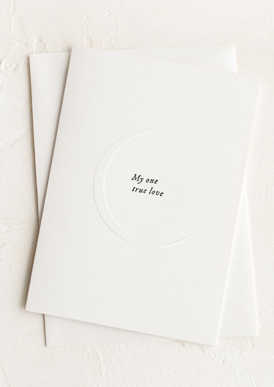 A card with raised moon design, text read "My one true love".